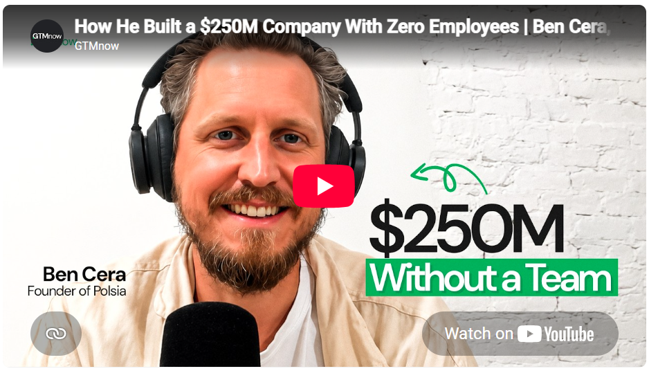 GTMnow interview: How He Built a $250M Company With Zero Employees, with Ben Cera, founder of Polsia.